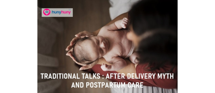 Traditional Talks : After Delivery Myth & Postpartum Care